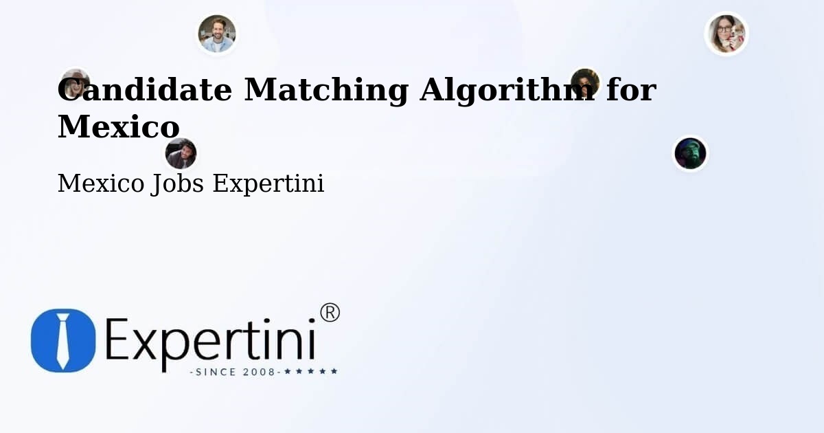 Candidate Matching Algorithm Overview – Tula - Mexico Jobs Expertini