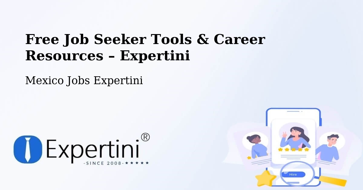 Free Job Seeker Tools & Career Resources – Tula - Tula, Mexico Jobs Expertini