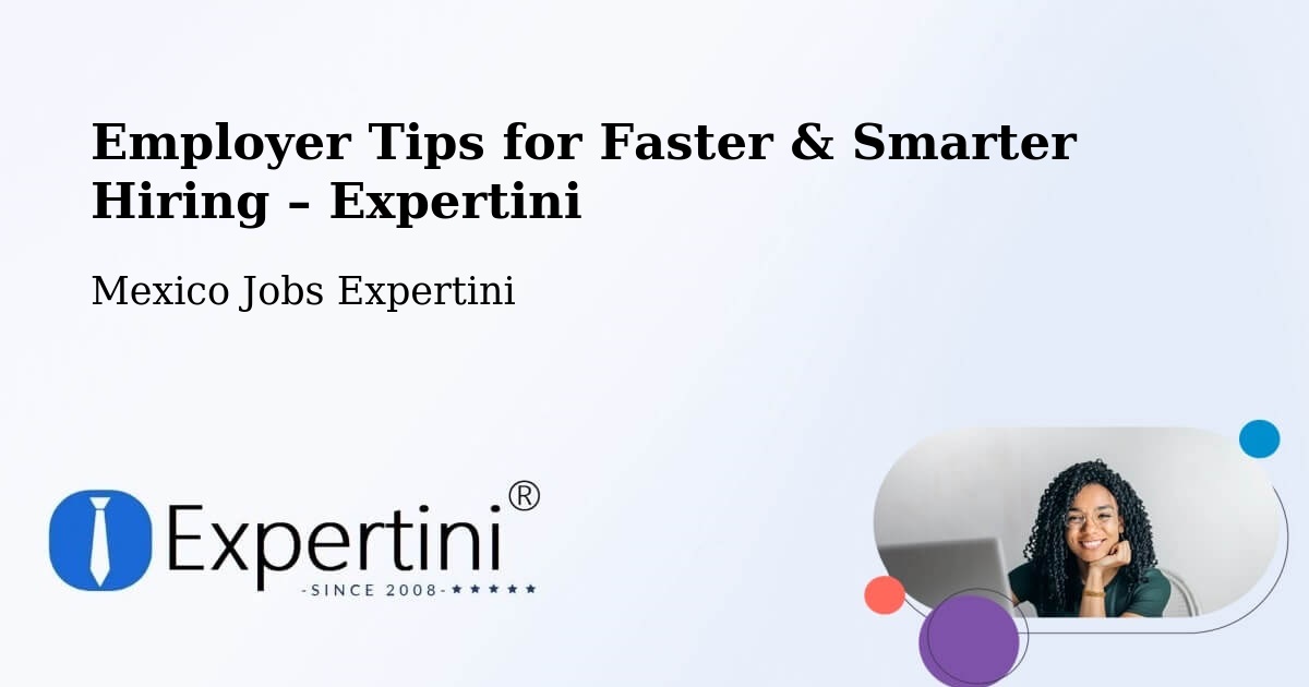 Employer Tips for Hiring & Recruitment – Tula - Tula, Mexico Jobs Expertini