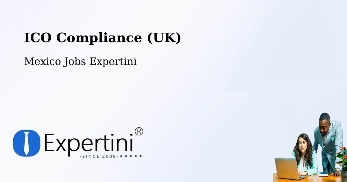 UK Data Protection & ICO Compliance – Tula - Mexico Jobs Expertini