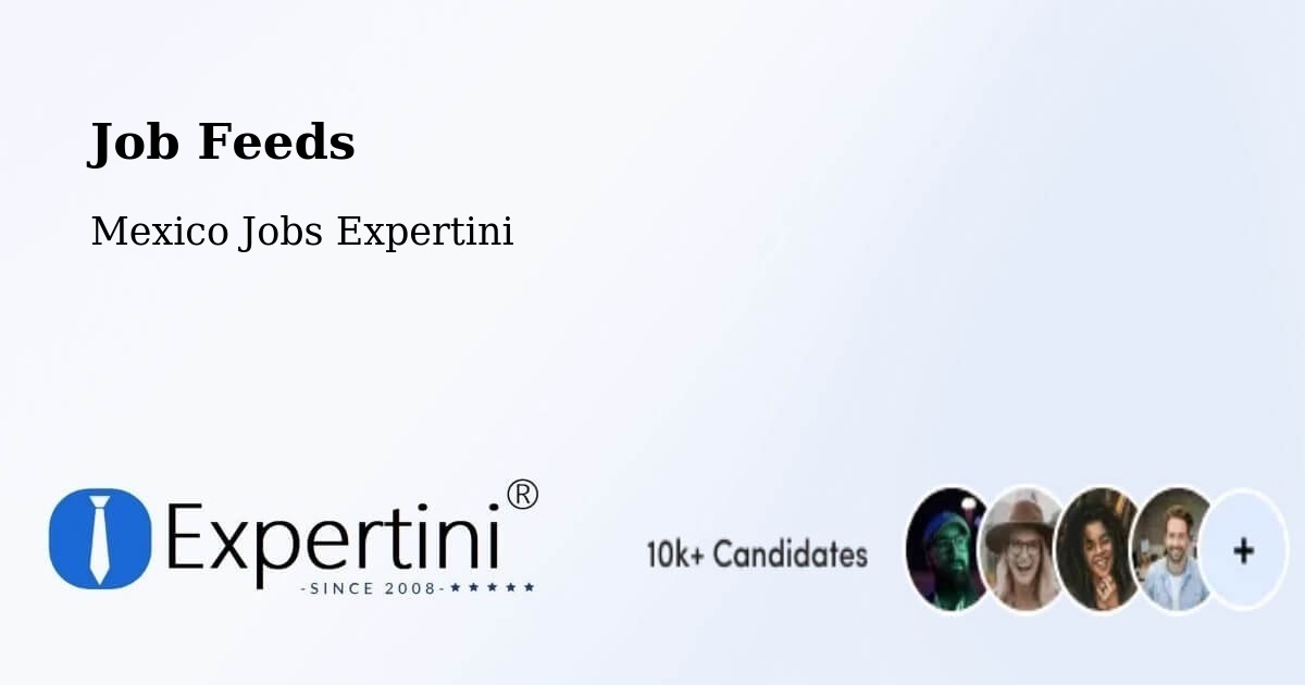 Job Listings Feed – Tula - Mexico Jobs Expertini
